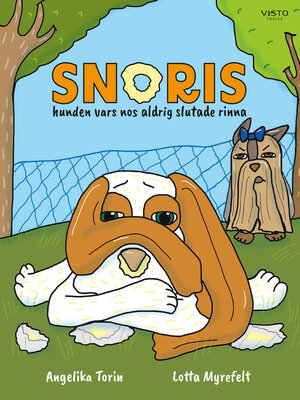 cover image of Snoris, hunden vars nos aldrig slutade rinna